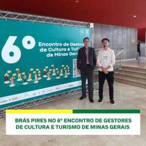 Brás Pires no 6º Encontro de Gestores de Cultura e Turismo de Minas Gerais